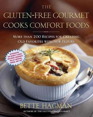 Gluten-Free Gourmet Cooks Comfort Foods:More than 200 Recipes Creating Old Favorites with the New Flours - Paperback | Diverse Reads