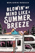 Blowin' My Mind Like a Summer Breeze - Paperback | Diverse Reads