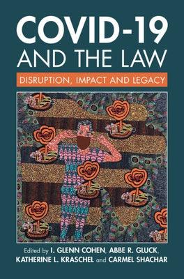 Covid-19 and the Law: Disruption, Impact and Legacy - Hardcover | Diverse Reads