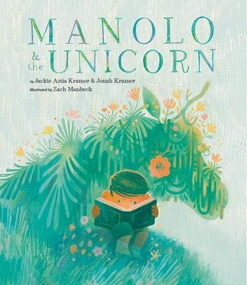 Manolo & the Unicorn - Hardcover | Diverse Reads