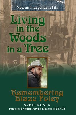 Living in the Woods in a Tree: Remembering Blaze Foley - Paperback | Diverse Reads