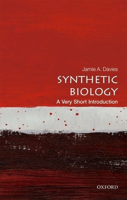 Synthetic Biology: A Very Short Introduction - Paperback | Diverse Reads