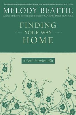 Finding Your Way Home: A Soul Survival Kit - Paperback | Diverse Reads