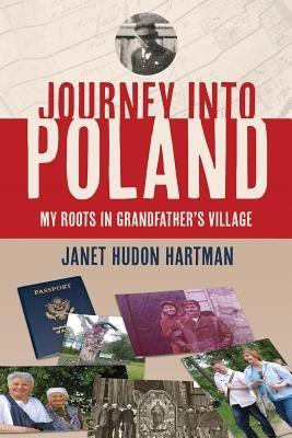 Journey Into Poland: My Roots in Grandfather's Village - Paperback | Diverse Reads