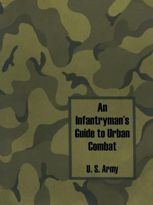 An Infantryman's Guide to Urban Combat - Paperback | Diverse Reads