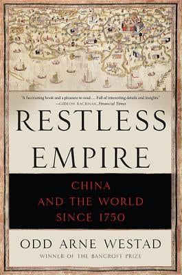 Restless Empire: China and the World Since 1750 - Paperback | Diverse Reads