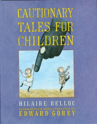 Cautionary Tales For Children - Hardcover | Diverse Reads