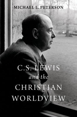 C. S. Lewis and the Christian Worldview - Hardcover | Diverse Reads
