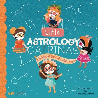 Little Astrology Catrinas: A Bilingual Book about Zodiac Signs - Board Book | Diverse Reads