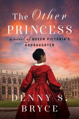 The Other Princess: A Novel of Queen Victoria's Goddaughter - Paperback |  Diverse Reads