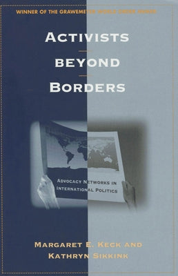 Activists beyond Borders: Advocacy Networks in International Politics / Edition 1 - Paperback | Diverse Reads
