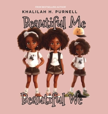 Beautiful Me, Beautiful We - Hardcover | Diverse Reads