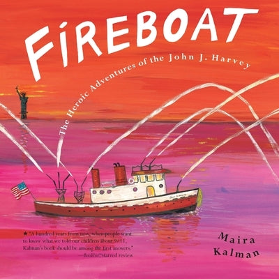 Fireboat: The Heroic Adventures of the John J. Harvey - Hardcover | Diverse Reads