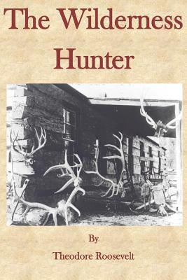 The Wilderness Hunter - Paperback | Diverse Reads