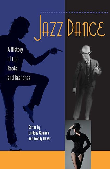Jazz Dance: A History of the Roots and Branches - Paperback | Diverse Reads
