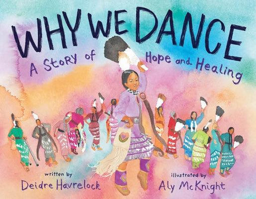 Why We Dance: A Story of Hope and Healing - Hardcover | Diverse Reads