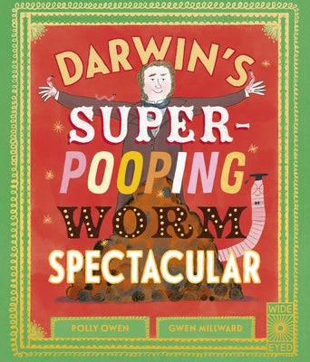 Darwin's Super-Pooping Worm Spectacular - Hardcover | Diverse Reads