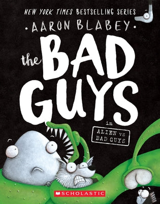 The Bad Guys in Alien vs Bad Guys (The Bad Guys Series #6) - Paperback | Diverse Reads
