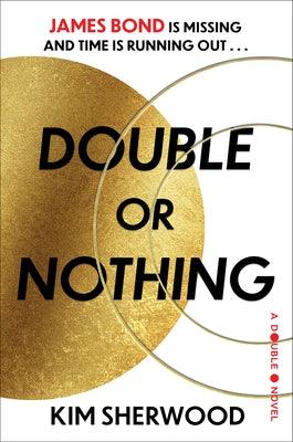 Double or Nothing: James Bond Is Missing and Time Is Running Out - Hardcover | Diverse Reads