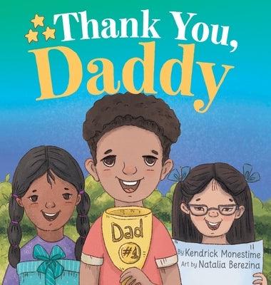 Thank You, Daddy: Honoring and Celebrating the Sacrifices, Support, and Dedication of Devoted Fathers Everywhere - Hardcover | Diverse Reads