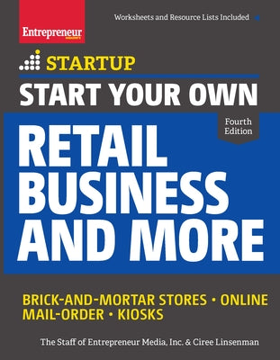 Start Your Own Retail Business and More: Brick-and-Mortar Stores ¿ Online ¿ Mail Order ¿ Kiosks - Paperback | Diverse Reads