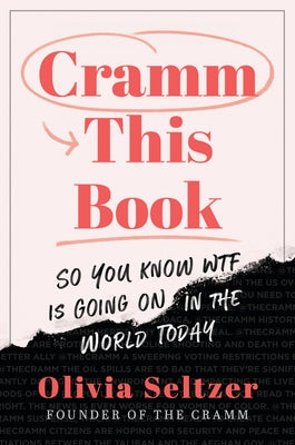 Cramm This Book: So You Know WTF Is Going On in the World Today - Paperback | Diverse Reads