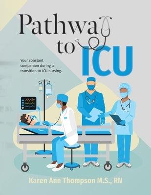 Pathway To ICU: Your constant companion during a transition to ICU nursing - Paperback | Diverse Reads