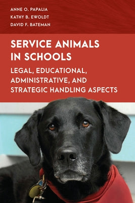 Service Animals in Schools: Legal, Educational, Administrative, and Strategic Handling Aspects - Paperback | Diverse Reads