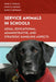 Service Animals in Schools: Legal, Educational, Administrative, and Strategic Handling Aspects - Paperback | Diverse Reads