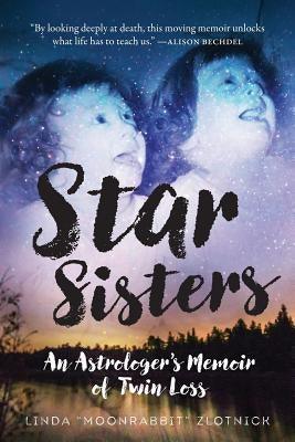 Star Sisters: An Astrologer's Memoir of Twin Loss - Paperback | Diverse Reads