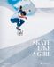 Skate Like a Girl - Hardcover | Diverse Reads
