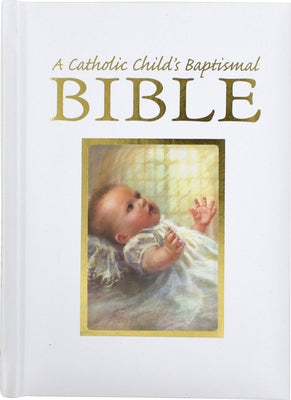 Catholic Child's Baptismal Bible-OE - Hardcover | Diverse Reads