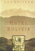 Hotel Bolivia: The Culture of Memory in a Refuge From Nazism - Paperback | Diverse Reads