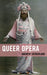 Queer Opera - Hardcover | Diverse Reads