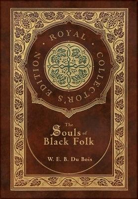 The Souls of Black Folk (Royal Collector's Edition) (Case Laminate Hardcover with Jacket) - Hardcover | Diverse Reads