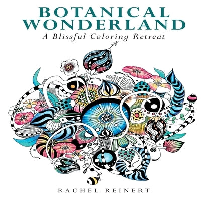 Botanical Wonderland: A Blissful Coloring Retreat - Paperback | Diverse Reads