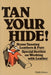 Tan Your Hide!: Home Tanning Leathers & Furs - Paperback | Diverse Reads