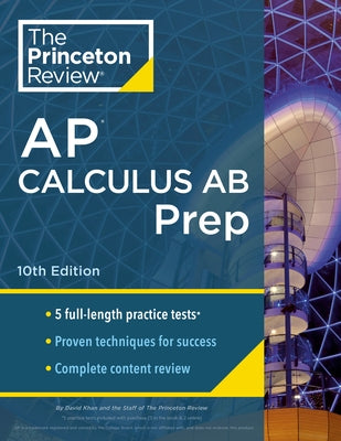 Princeton Review AP Calculus AB Prep, 10th Edition: 5 Practice Tests + Complete Content Review + Strategies & Techniques - Paperback | Diverse Reads