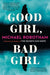 Good Girl, Bad Girl - Hardcover | Diverse Reads