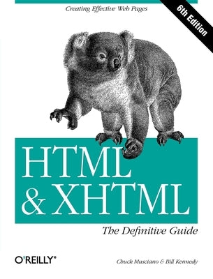 HTML & XHTML: The Definitive Guide: The Definitive Guide - Paperback | Diverse Reads