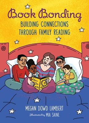 Book Bonding: Building Connections Through Family Reading - Hardcover | Diverse Reads