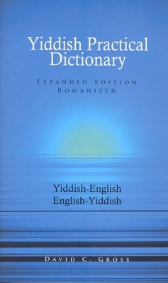 English-Yiddish/Yiddish-English Practical Dictionary (Expanded Romanized Edition) - Paperback | Diverse Reads
