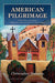 American Pilgrimage: A Historical Journey Through Catholic Life in a New World - Hardcover | Diverse Reads
