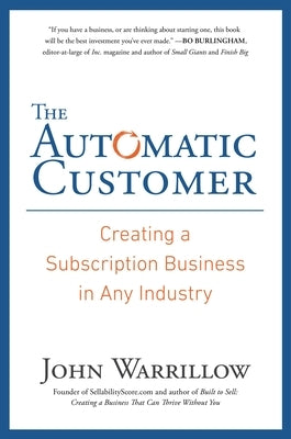 The Automatic Customer: Creating a Subscription Business in Any Industry - Hardcover | Diverse Reads