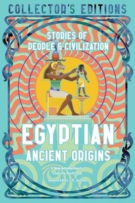 Egyptian Ancient Origins: Stories of People & Civilization - Hardcover