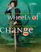 Wheels of Change: How Women Rode the Bicycle to Freedom (With a Few Flat Tires Along the Way) - Hardcover | Diverse Reads