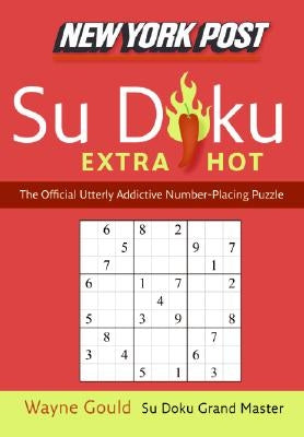 New York Post Extra Hot Su Doku: The Official Utterly Addictive Number-Placing Puzzle - Paperback | Diverse Reads