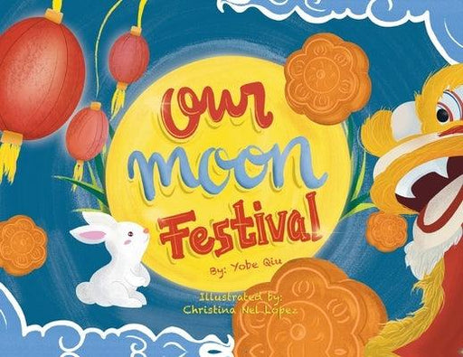 Our Moon Festival - Paperback | Diverse Reads
