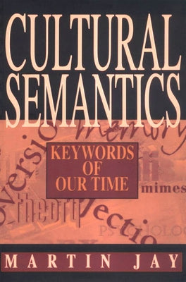 Cultural Semantics: Keywords of Our Time - Paperback | Diverse Reads