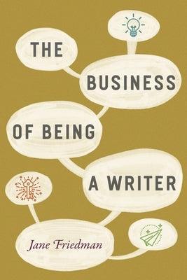 The Business of Being a Writer - Paperback |  Diverse Reads